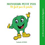 eBook (epub) Monsieur Petit Pois ne fait pas le poids de Nathalie Antien