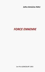 Kartonierter Einband Force ennemie von John-Antoine Nau