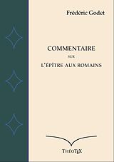 eBook (epub) Commentaire sur l'Épître aux Romains de Frédéric Godet