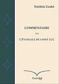 E-Book (epub) Commentaire sur l'Évangile de Saint Luc von Frédéric Godet