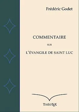 E-Book (epub) Commentaire sur l'Évangile de Saint Luc von Frédéric Godet