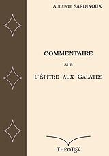 eBook (epub) Commentaire sur l'Épître aux Galates de Auguste Sardinoux
