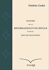 E-Book (epub) Histoire de la Réformation à Neuchâtel von Frédéric Godet