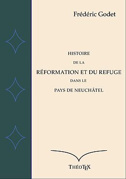 E-Book (epub) Histoire de la Réformation à Neuchâtel von Frédéric Godet