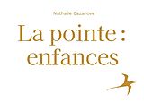 Couverture cartonnée La pointe : enfances de Nathalie Cazanove