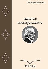 E-Book (epub) Méditations sur la religion chrétienne von François Guizot
