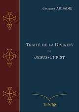 E-Book (epub) Traité de la Divinité de Jésus-Christ von Jacques Abbadie