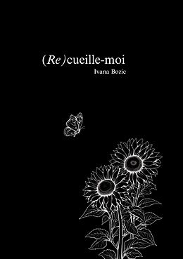 eBook (epub) (Re)cueille-moi de Ivana Bozic