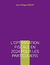 E-Book (epub) L'optimisation fiscale en 2024 pour les particuliers von Jean-Philippe Descat