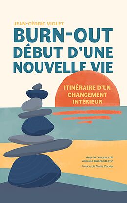 E-Book (epub) Burn-out, début d'une nouvelle vie von Jean-Cédric Violet, Annelise Guérend Levin