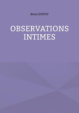 eBook (epub) Observations Intimes de Brice Dupuy