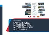 E-Book (pdf) Saône, Rhône, Méditerranée / Mediterranean / Mittelmeer von Jean-Marc Beynet