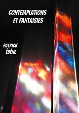 eBook (epub) Contemplations et fantaisies de Patrick Edène