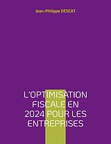 eBook (epub) L'optimisation fiscale en 2024 pour les entreprises de Jean-Philippe Descat