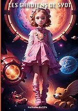 Kartonierter Einband Les gardiens de Syot von Nathalie Antien