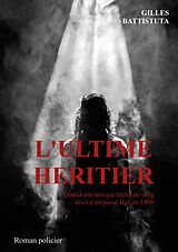 eBook (epub) L'ultime héritier de Gilles Battistuta