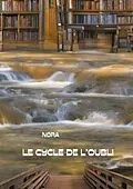 E-Book (epub) Le Cycle de l'Oubli TOME I von Nora Nash