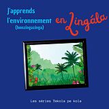 E-Book (epub) J'apprends l'environnement en Lingala von Les séries Yekola pe kola