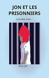 E-Book (epub) Jon et les prisonniers von Flora Lalix