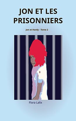 eBook (epub) Jon et les prisonniers de Flora Lalix