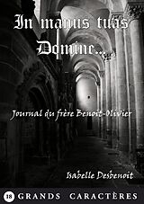 eBook (epub) In manus tuas Domine... de Isabelle Desbenoit