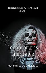 eBook (epub) Incantations mentales de Khouloud Abdallah Chatti