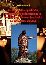 eBook (epub) Rosaire Médité à partir des messages des apparitions de la Sainte Vierge Marie au Sanctuaire de Notre Dame du Laus de Patrick Marajo