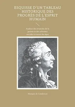 E-Book (epub) Esquisse d'un tableau historique des progrès de l'esprit humain von Marquis De Condorcet