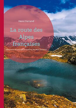 eBook (epub) La route des Alpes françaises de Henri Ferrand