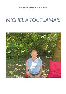 eBook (epub) Michel a tout jamais de Emmanuelle Grandchamp