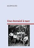 E-Book (epub) Une éternité à tuer von Julien Eliso