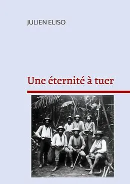 E-Book (epub) Une éternité à tuer von Julien Eliso