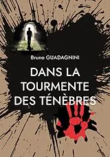 Kartonierter Einband Dans la tourmente des ténèbres von Bruno Guadagnini