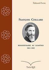 eBook (epub) François Coillard, missionnaire au Lesotho, 1861-1882 de Édouard Favre