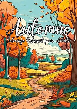 Kartonierter Einband Automne coloriage relaxant pour adultes von Art Chromathérapie