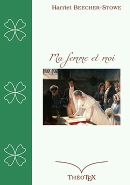 eBook (epub) Ma femme et moi de Harriet Beecher-Stowe