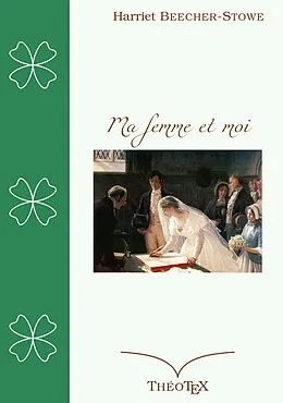 E-Book (epub) Ma femme et moi von Harriet Beecher-Stowe