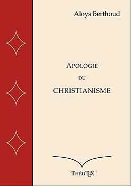 E-Book (epub) Apologie du Christianisme von Aloys Berthoud