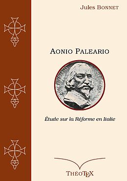 eBook (epub) Aonio Paleario de Jules Bonnet