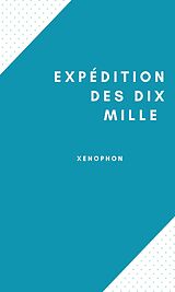eBook (epub) Expédition des dix mille de Xénophon Xénophon, Eugène Talbot