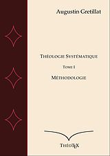 eBook (epub) Théologie Systématique, Tome I de Augustin Gretillat