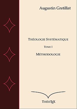 eBook (epub) Théologie Systématique, Tome I de Augustin Gretillat