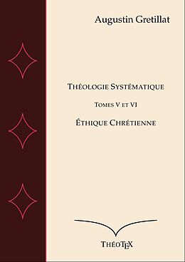 eBook (epub) Théologie Systématique, Tomes V et VI de Augustin Gretillat