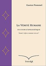 eBook (epub) La Vérité Humaine, un cours d'apologétique, tome I de Gaston Frommel