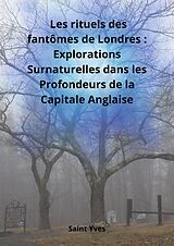 eBook (epub) Les rituels des fantômes de Londres de Saint Yves
