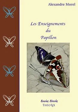 E-Book (epub) Les Enseignements du Papillon von Alexandre Morel