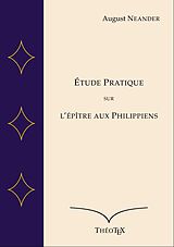 eBook (epub) Étude Pratique sur l'Épître aux Philippiens de August Neander