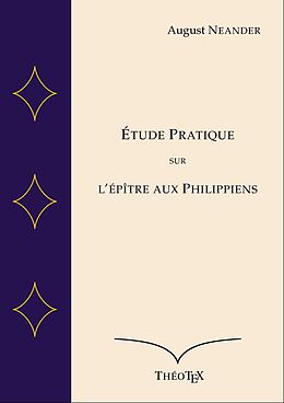 eBook (epub) Étude Pratique sur l'Épître aux Philippiens de August Neander