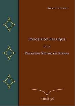 eBook (epub) Exposition Pratique de la Première Épître de Pierre de Robert Leighton