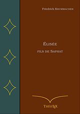 eBook (epub) Élisée fils de Saphat de Friedrich Krummacher